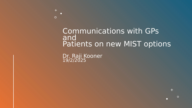 Opening slide for Communication with GPs and patients on MIST options
